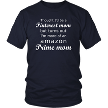 Load image into Gallery viewer, Thought I'd Be A Pinterest Mom Shirt