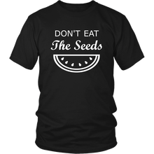 Load image into Gallery viewer, Don't Eat the Seeds Expecting T Shirt