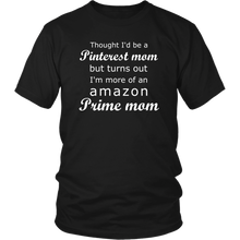 Load image into Gallery viewer, Thought I'd Be A Pinterest Mom Shirt