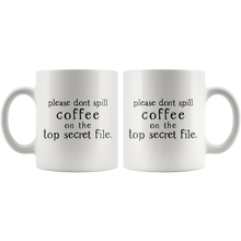Load image into Gallery viewer, Please Don't Spill Coffee On The Top Secret File Mug