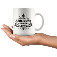 Load image into Gallery viewer, Just A Girl Boss Building Her Empire Mug