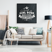 Load image into Gallery viewer, Just a Girl Boss Building Her Empire Canvas