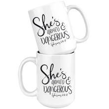 Load image into Gallery viewer, She's Armed and Dangerous Ephesians 6:10-17, Armor of God Mug, Confident Christian 15 oz Mug