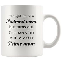 Load image into Gallery viewer, Thought I'd Be A Pinterest Mom Mug