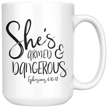 Load image into Gallery viewer, She's Armed and Dangerous Ephesians 6:10-17, Armor of God Mug, Confident Christian 15 oz Mug