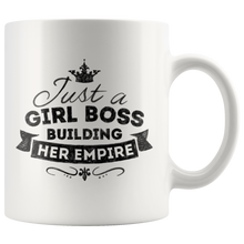 Load image into Gallery viewer, Just A Girl Boss Building Her Empire Mug