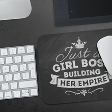 Load image into Gallery viewer, Just A Girl Boss Building Her Empire Mouse Pad
