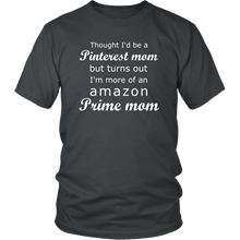 Load image into Gallery viewer, Thought I'd Be A Pinterest Mom Shirt
