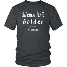 Load image into Gallery viewer, Silence Isn't Golden Shirt