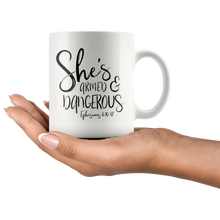 Load image into Gallery viewer, She's Armed and Dangerous, Ephesians 11 oz