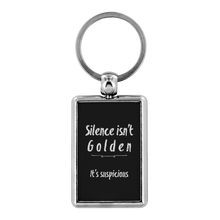 Load image into Gallery viewer, Silence Isn't Golden Keychain