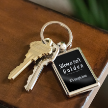Load image into Gallery viewer, Silence Isn't Golden Keychain