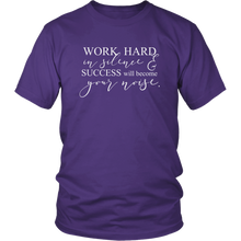 Load image into Gallery viewer, Work Hard in Silence Shirt