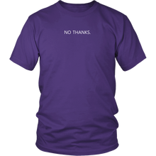Load image into Gallery viewer, No Thanks T-Shirt