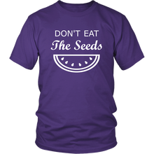 Load image into Gallery viewer, Don't Eat the Seeds Expecting T Shirt