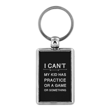 Load image into Gallery viewer, I Can't Keychain