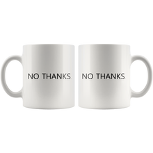 Load image into Gallery viewer, No Thanks Mug